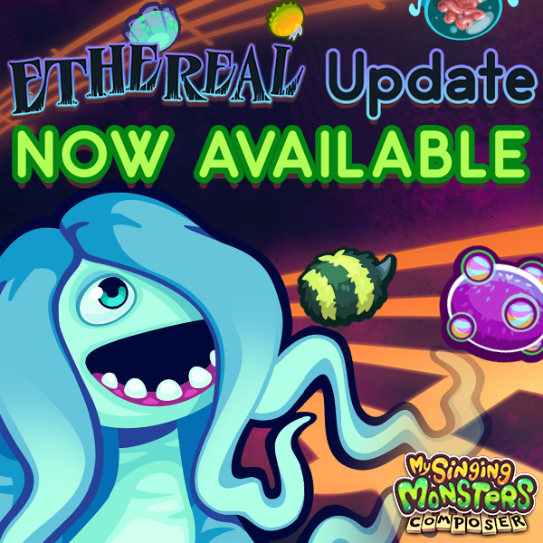 My Singing Monsters Composer Ethereal Update