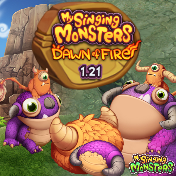 My Singing Monsters: Dawn of Fire Update 1.21