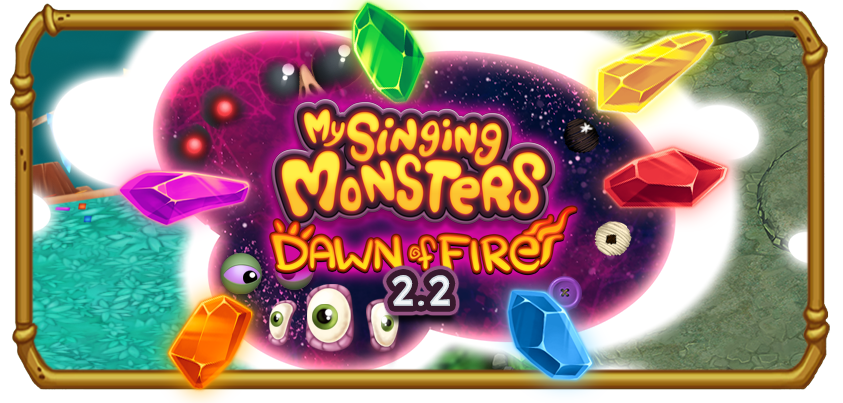 My Singing Monsters: Dawn of Fire Update 2.2.0